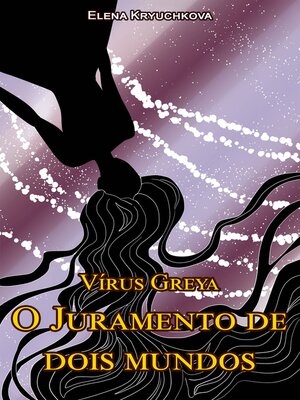 cover image of Vírus Greya. O Juramento de dois mundos